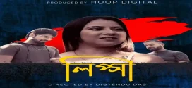 Lipsa (2024) Uncut Hoopdigital Bengali Short Film 720p WEB-DL H264 AAC 300MB Download