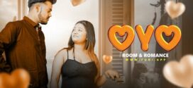 Oyo Room & Romance (2024) S01E01 Uncut Fugi Originals Web Series 720p WEB-DL H264 AAC 300MB Download