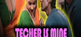 Teacher is Mine (2024) UNCUT XPrime Hindi Short Film 720p HDRip H264 AAC 200MB Download