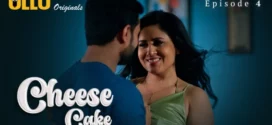 Cheese Cake Part-2 (2024) S01 Ullu Hindi Originals Web Series WEB-DL H264 AAC 1080p 720p Download