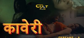 Kaveri (2024) S01E01T02 CultFlix Hindi Web Series WEB-DL H264 AAC 1080p 720p Download