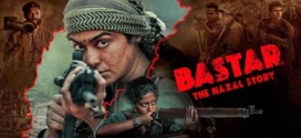 Bastar The Naxal Story (2024) Hindi HDTS x264 AAC 1080p 720p 480p Download