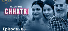 Chhatri (2024) S01E03 BullApp Hindi Web Series 720p WEB-DL H264 AAC 300MB Download