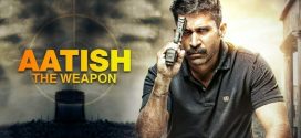 Aatish The Weapon 2024 Hindi Dubbed Movie ORG 720p WEB-DL 1Click Download