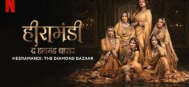 Heeramandi The Diamond Bazaar (2024) S01 Hindi NF HDRip x264 AAC 1080p 720p 480p ESub
