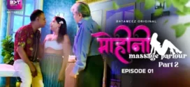 Mohini Massage Parlour (2024) S01E03T04 Battameez Hindi Web Series HDRip H264 AAC 1080p 720p Download